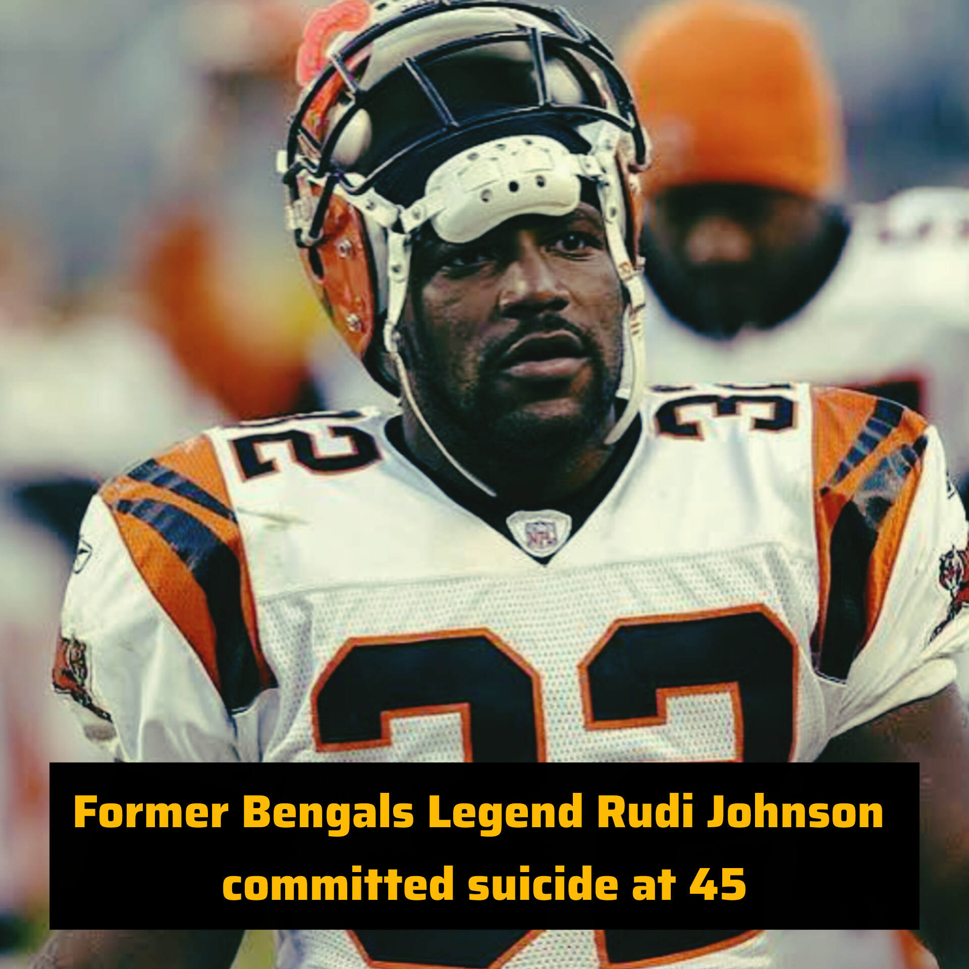Former Bengals Legend Rudi Johnson committed suicide at 45